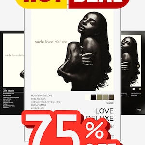 May include: A rectangular poster featuring a black and white photograph of Sade with long dark hair, titled "sade love deluxe". The text includes the tracklist "NO ORDINARY LOVE", "FEEL NO PAIN", "I COULDN'T LOVE YOU MORE", "LIKE A TATTOO", and "KISS OF LIFE".