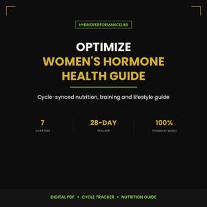 Puede incluir: Una guía digital titulada HYBRIDPERFORMANCELAB OPTIMIZE HORMONE HEALTH GUIDE. Incluye texto sobre nutrición, entrenamiento y estilo de vida sincronizados con el ciclo, con 7 capítulos, un rastreador de 28 días y contenido 100% basado en evidencia.