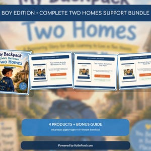 May include: A digital bundle titled My Backpack Goes Between Two Homes, Boy Edition, featuring a storybook, activity workbook, transition pack, and anxiety reset kit. The set includes 86 pages for ages 4-8, with text detailing the 4 products plus bonus guide.