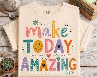 Make Today Amazing Shirt, Colorful Positive Quote Tee, Retro Smiley Graphic T Shirt, Motivational Gift for Women