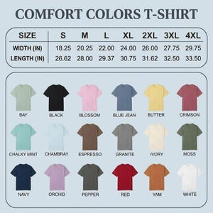 Peut inclure: Un tableau des tailles de t-shirt Comfort Colors affichant les largeurs et longueurs en pouces pour les tailles S &agrave; 4XL, suivi d'une grille de dix-huit t-shirts &agrave; manches courtes dans des couleurs vari&eacute;es : bay, black, blossom, blue jean, butter, crimson, chalky mint, chambray, espresso, granite, ivory, moss, navy, orchid, pepper, red, yam et white.