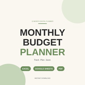 May include: A 12-month digital monthly budget planner with the text "MONTHLY BUDGET PLANNER" and "Track. Plan. Save." displayed in black and green. Three green buttons labelled "EXCEL", "GOOGLE SHEETS", and "PDF" are visible below the text.