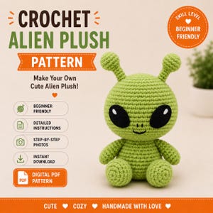 Può includere: Uno schema digitale in PDF per un peluche alieno verde all'uncinetto. Il testo recita: CROCHET ALIEN PLUSH PATTERN, Make Your Own Cute Alien Plush!, BEGINNER FRIENDLY, DETAILED INSTRUCTIONS, STEP-BY-STEP PHOTOS, INSTANT DOWNLOAD, DIGITAL PDF PATTERN.