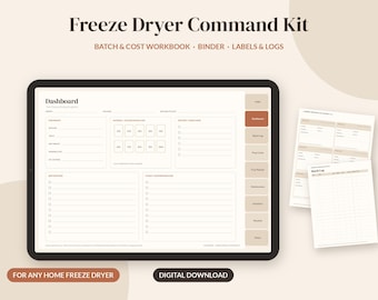 May include: A digital Freeze Dryer Command Kit featuring a tablet displaying a dashboard interface with batch and cost tracking fields, alongside two printed log sheets. The text includes Freeze Dryer Command Kit, Batch & Cost Workbook, Binder, Labels & Logs, Dashboard, and For Any Home Freeze Dryer Digital Download.