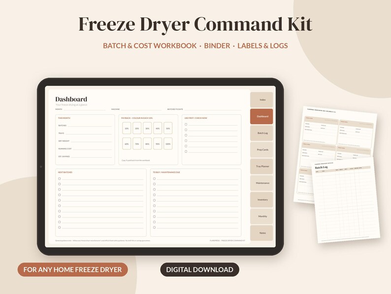 May include: A digital Freeze Dryer Command Kit featuring a tablet displaying a dashboard interface with batch and cost tracking fields, alongside two printed log sheets. The text includes Freeze Dryer Command Kit, Batch & Cost Workbook, Binder, Labels & Logs, Dashboard, and For Any Home Freeze Dryer Digital Download.