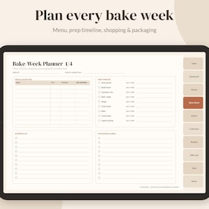 May include: A digital tablet displaying a Bake-Week Planner 1/4 template. The screen features sections for Mixes & Quantities, Prep Timeline, Shopping List, and Packaging & Labels, with a side navigation bar including tabs for Index, Dashboard, Starter, Bake Week, Orders, Customers, Recipes, Bake Log, Sales, and Notes.