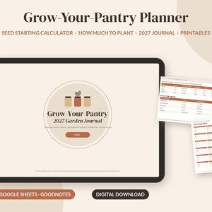 May include: A digital Grow-Your-Pantry Planner featuring a 2027 Garden Journal, seed starting calculator, and printables. The interface displays a central circular logo with jars and text, compatible with Excel, Google Sheets, and Goodnotes.