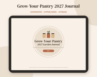 Puede incluir: Una tableta digital que muestra el diario Grow-Your-Pantry 2027. La pantalla presenta un gráfico circular con tres frascos y un brote, el texto Grow-Your-Pantry 2027 Garden Journal y un botón Open. La interfaz incluye etiquetas de navegación.