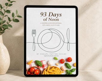 93 Tage des Mittags — Sommerlunch-Andacht mit Schrift, Rezepten und täglichen Betrachtungen — Instant Download PDF