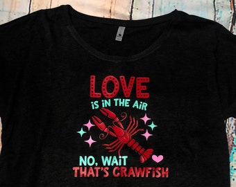 Love is in the air crawfish women's dolman top