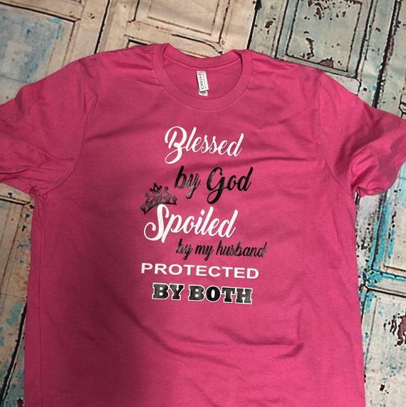 Spoiled By My Husband/" Pink Quote Women/'s Black T-shirt /"Blessed By God