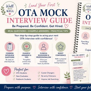 May include: A spiral-bound OTA Mock Interview Guide featuring text that reads Land Your First OTA Mock Interview Guide, Be Prepared, Be Confident, Get Hired, and includes sections for common interview questions, example answers, and practical tips.