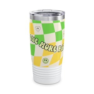 Just One More Party Tumbler | Checkered Smiley Design, 20oz image 1