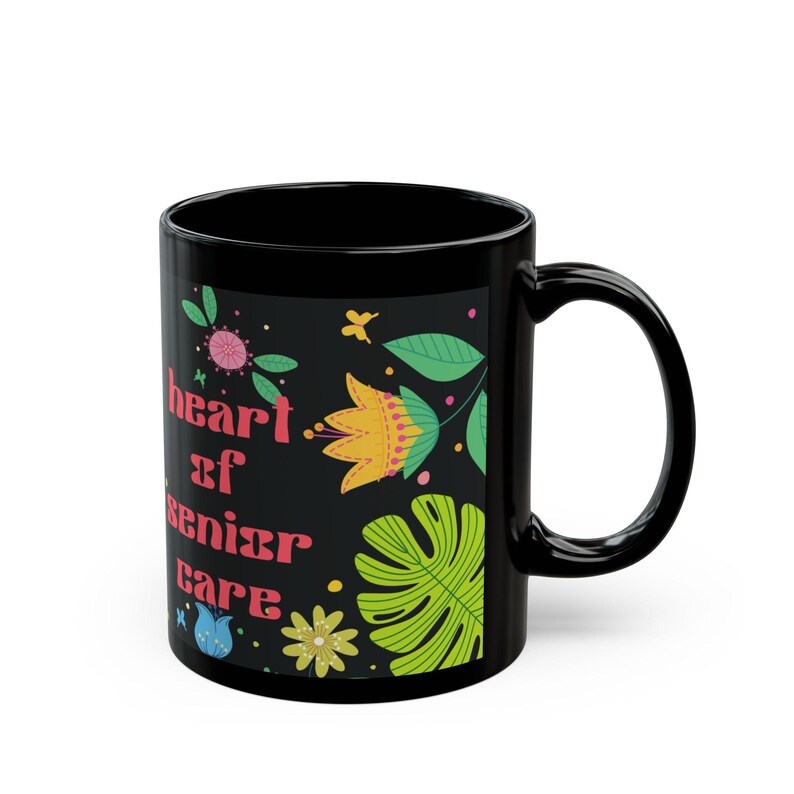 Heart of Senior Care Floral Design Mug | Black Ceramic Coffee Cup image 2