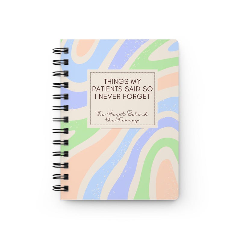 Things My Patients Said So I Never Forget Journal image 1