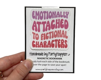 Magnetic Bookmark | Emotionally Attached to Fictional Characters Bookmark | Magnetic Page Marker | Book Lover Gift | Fiction Reader Bookmark