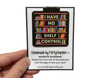 Magnetic Bookmark | I Have No Shelf Control Bookmark | Magnetic Page Marker | Book Lover Gift | Bookwork Gift | I Love Books | Bookaholic