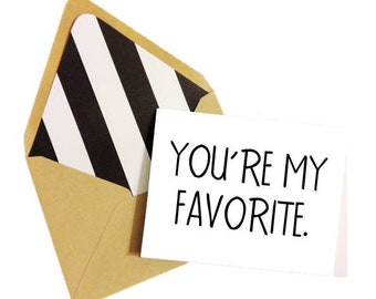 You're My Favorite Card // Wedding Card // Valentine's Day Card // Anniverary Card // Friendship Card / Single Card / Blank Card / Love Card