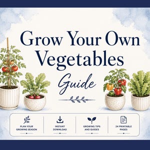 May include: A digital guide titled Grow Your Own Vegetables Guide featuring watercolor illustrations of four potted vegetable plants. The bottom section includes icons and text for plan your growing season, instant download, growing tips and guides, and 24 printable pages.