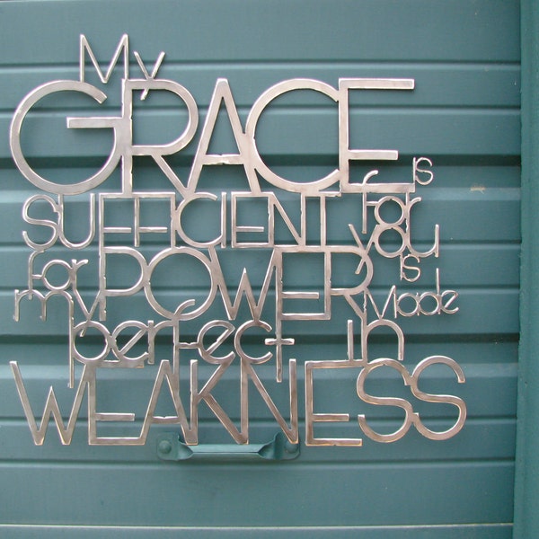 Metal Scripture Wall Art- Grace is sufficient for you for my power is made perfect in weakness - 2 Corinthians 12:9