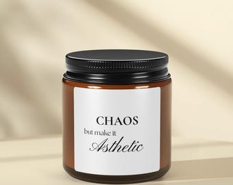 Chaos, But Make It Aesthetic Candle | Personalized Amber Jar Candle | Custom Label Candle Gift | Unique Gift for Her