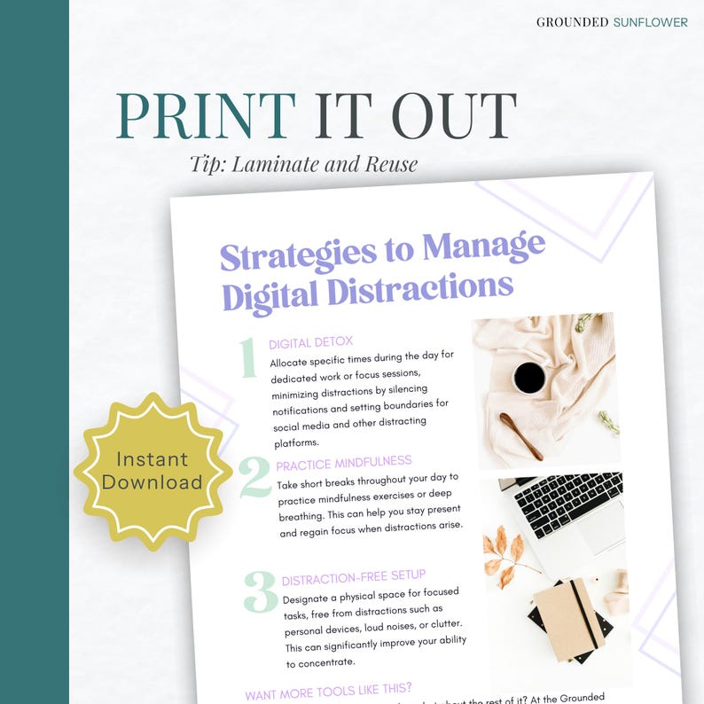May include: A printable digital download titled "Strategies to Manage Digital Distractions." The document features tips for digital detox, practicing mindfulness, and creating a distraction-free setup. The design includes a gold starburst with "Instant Download" text.