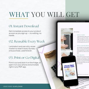 May include: A digital declutter guide is displayed on a tablet and a smartphone. The guide's benefits are listed: instant download, reusable weekly, and print or go digital. The guide is from Grounded Sunflower.