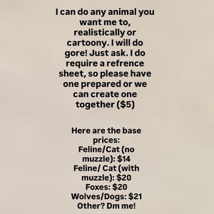 Puede incluir: Texto sobre un fondo beige: &laquo;Puedo dibujar cualquier animal que quieras, de forma realista o de dibujos animados...&raquo; Enumera los precios base para dibujos de animales, incluyendo gatos, zorros y lobos. Contacta para otros animales.