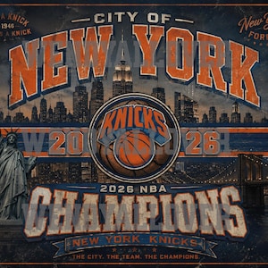 May include: A rectangular poster featuring the text CITY OF NEW YORK and 2026 NBA CHAMPIONS. The design includes the Statue of Liberty, the New York City skyline, a basketball, and the New York Knicks logo. Text includes ONCE A KNICK ALWAYS A KNICK.