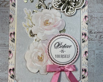 Believe In Yourself Handmade Card - 3D Pop Up - Vintage - Encouragement- Love - For Her - Victorian