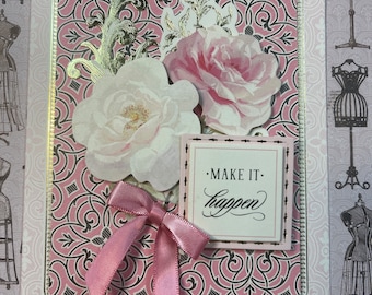 Make It Happen Handmade Card - 3D Pop Up - Vintage - Encouragement- Love - For Her - Victorian