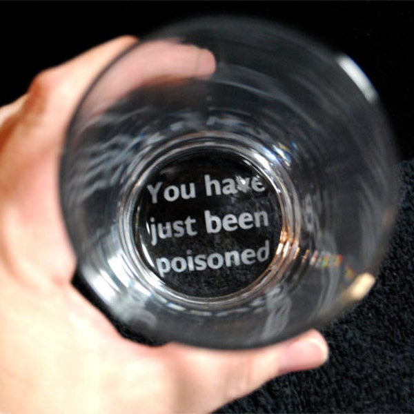 You Have Just Been Poisoned Etched Drinking Glass