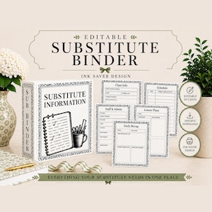 May include: An editable substitute binder kit featuring a white binder with the text SUBSTITUTE INFORMATION and a graphic of a notepad and mug. Includes printed pages for class info, schedules, staff, lesson plans, and a daily recap form.