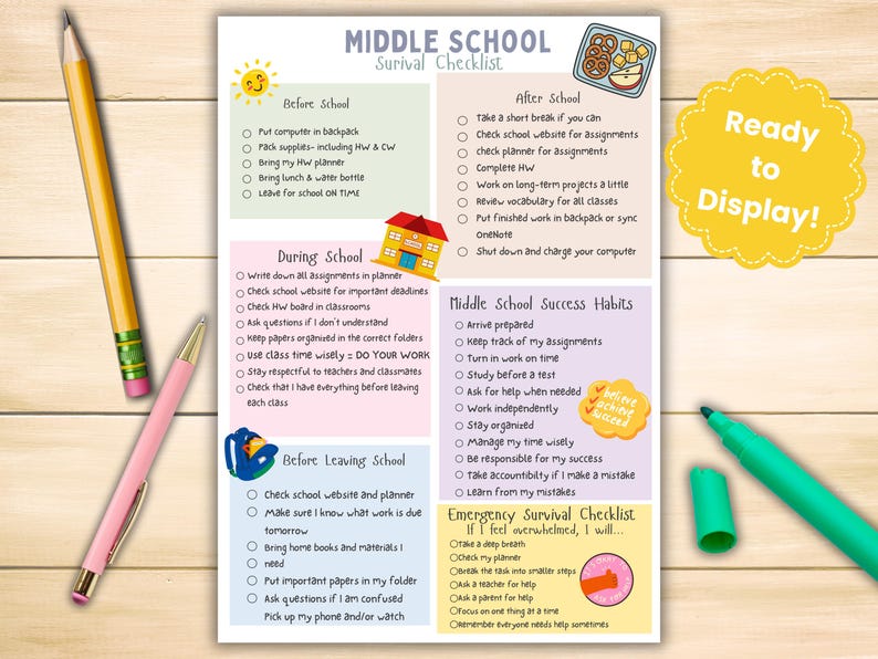May include: A printed Middle School Survival Checklist document featuring sections for Before School, After School, During School, Before Leaving School, Middle School Success Habits, and an Emergency Survival Checklist, with a yellow Ready to Display badge.