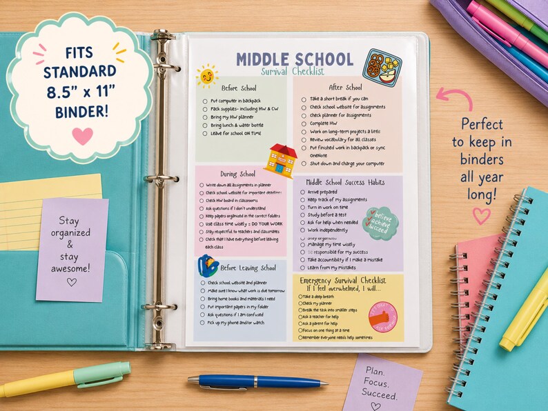 May include: A Middle School Survival Checklist printed on a white sheet, designed for an 8.5 inch by 11 inch binder. The document features colorful sections with bulleted tasks for before, during, and after school, plus success habits and emergency tips.