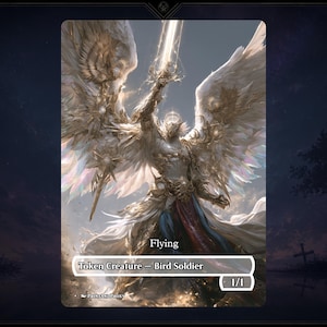 May include: A trading card featuring a winged humanoid figure in ornate gold armor with large white wings, holding a glowing sword aloft. The text reads Flying, Token Creature - Bird Soldier, and 1/1. The art style is detailed and ethereal.