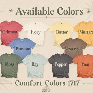 Various t-shirt colors: Crimson, Ivory, Butter, Mustard, BlueJean, Espresso, Moss, Bay, Pepper, Yam.
