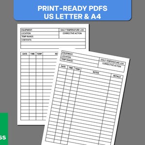May include: Two white paper forms with black text titled Daily Temperature Log. The forms include fields for equipment, location, temp range, contents, and corrective action, with columns for date, time, temp, notes, and initials. Text reads PRINT-READY PDFS US LETTER & A4.
