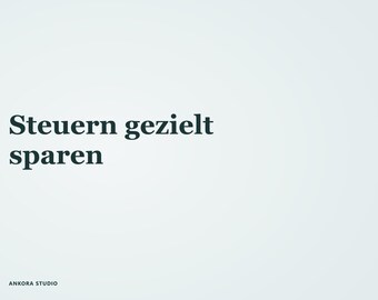 May include: A light gray graphic design featuring the dark charcoal text Steuern gezielt sparen in a serif font. The bottom left corner displays the small text ANKORA STUDIO in a sans-serif font. The overall composition is clean and minimalist.