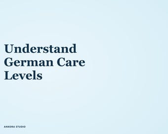 以下が含まれることがあります： Understand German Care Levelsと書かれたダークブルーのテキストがあるライトブルーのデジタルグラフィック。左下隅には、ANKORA STUDIOと書かれた小さなダークブルーのテキストがあります。背景は無地のペールブルーです。
