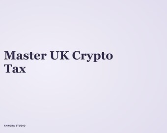 May include: A light purple digital graphic featuring the dark blue text Master UK Crypto Tax centered on the page. In the bottom left corner, the text ANKORA STUDIO is printed in a small, dark blue sans-serif font against the light background.