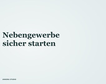 May include: A digital graphic featuring the dark blue text Nebengewerbe sicher starten centered on a light blue background. The bottom left corner displays the small dark blue text ANKORA STUDIO. The overall design is clean and professional.
