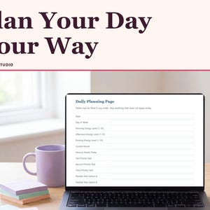 May include: A laptop screen displays a Daily Planning Page template with fields for date, energy levels, mood, and tasks. Above the screen, the text reads Plan Your Day Your Way and Ankora Studio. A purple mug and pens are nearby.