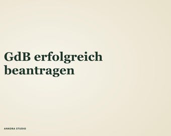 May include: A light beige graphic with dark green text that reads GdB erfolgreich beantragen. In the bottom left corner, there is smaller dark green text that reads ANKORA STUDIO. The overall design is simple with a clean, neutral background.