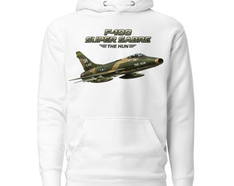 F-100 Super Sabre - The Hun - Gift for Men - Gift for Pilot - Unisex Hoodie