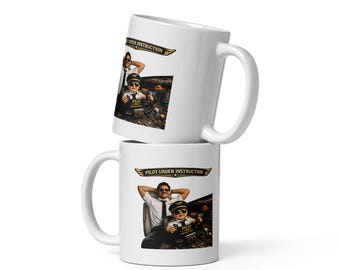 Pilot Under Instruction - Humorous  - White glossy mug
