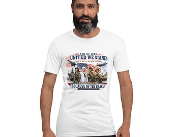 United We Stand - Because of the Brave - Unisex t-shirt