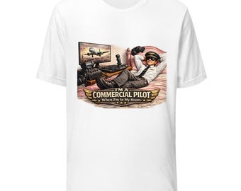 I'm a Pilot in my Bedroom - Unisex t-shirt