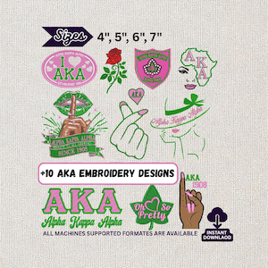 May include: A collection of 10 Alpha Kappa Alpha embroidery designs in pink and green, featuring motifs like a rose, a shield, lips, a hand gesture, and text including I AKA, Oh So Pretty, and Alpha Kappa Alpha. Sizes 4", 5", 6", and 7" are listed.