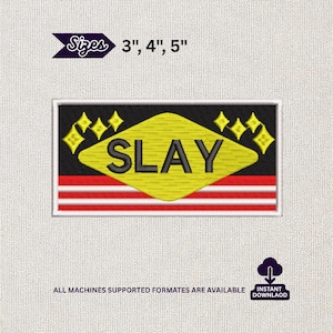 Puede incluir: Un diseño de bordado rectangular con la palabra SLAY en letras negras centrada en una forma de diamante amarillo. El fondo es negro con rayas horizontales rojas y blancas en la parte inferior y detalles de estrellas amarillas. Tamaños 3", 4", 5".